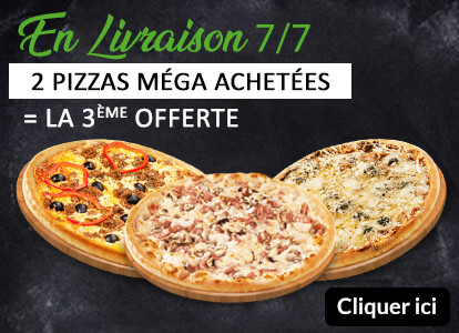 2 PIZZAS MEGA ACHETEES = LA 3EME OFFERTE